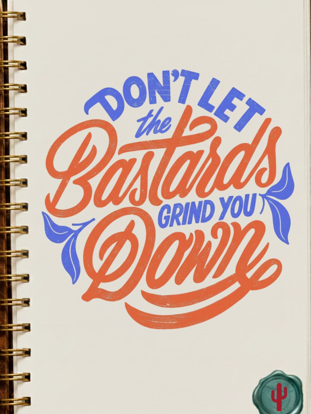 Don’t Let the Bastards Grind You Down product image (19)