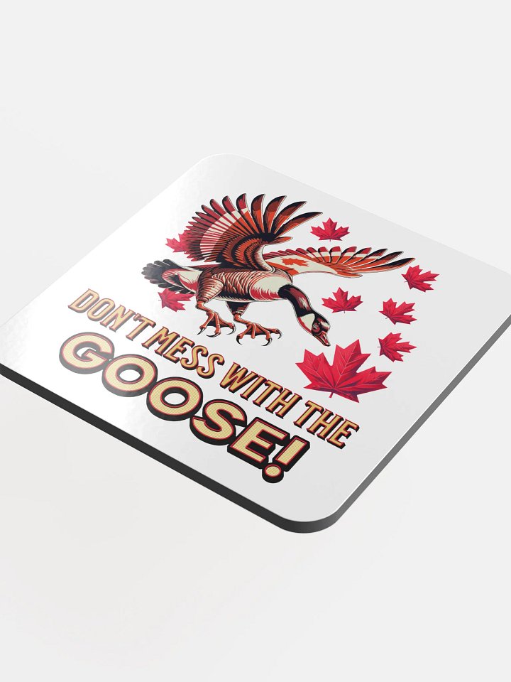 Dont Mess With The Goose Majestic Glossed Coaster product image (1)