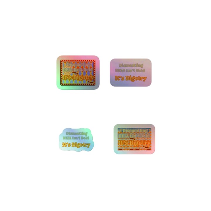 Hands Off DEIA, Dismantling DEIA Isn't Bold, Holo Sticker Pack product image (1)