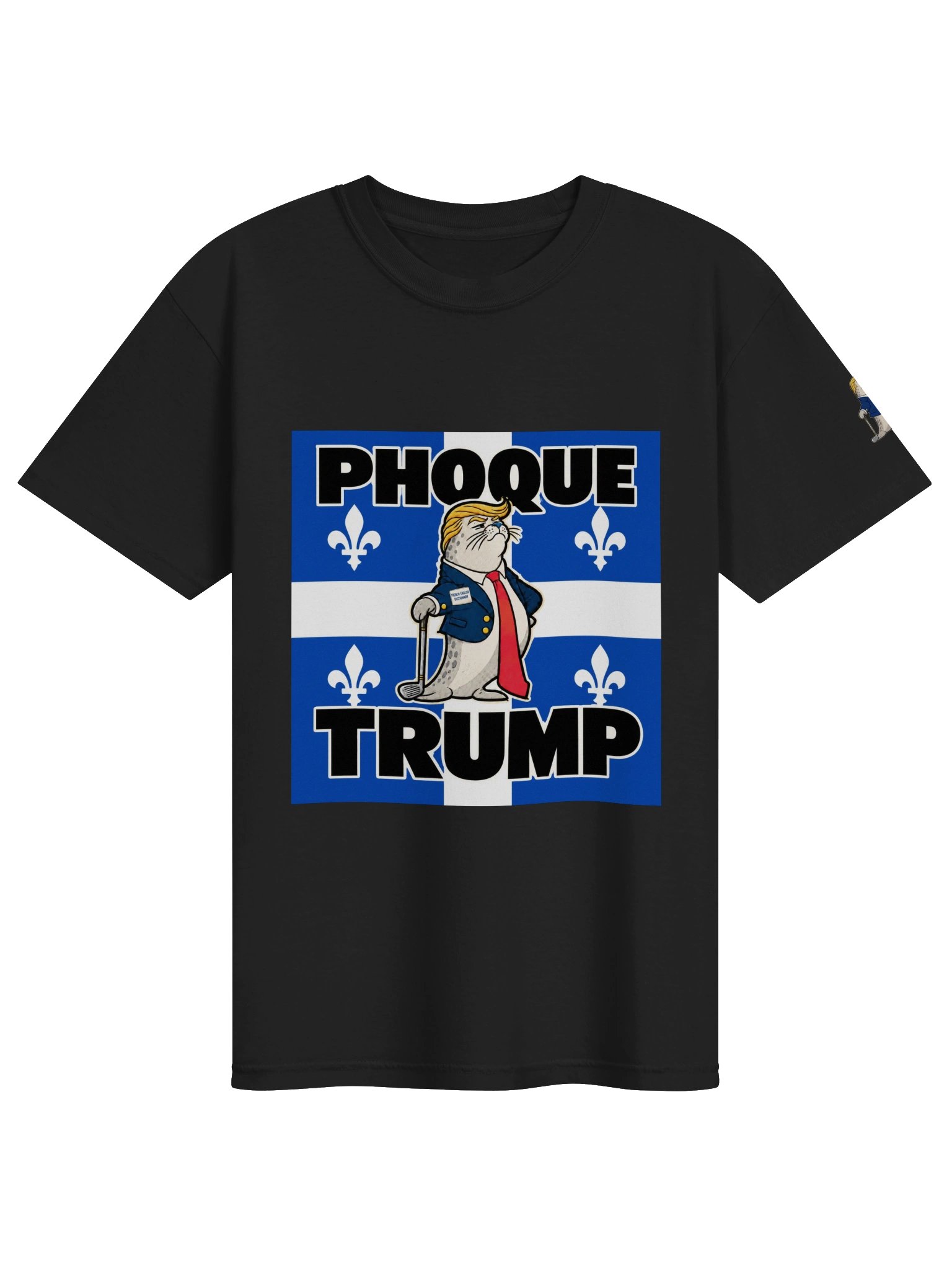 Phoque Trump - Thick Quebec T-Shirt product image (2)