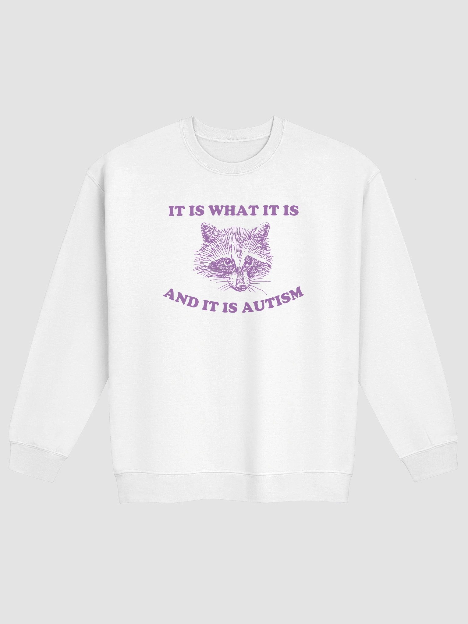 It is what it is raccoon Crewneck product image (1)