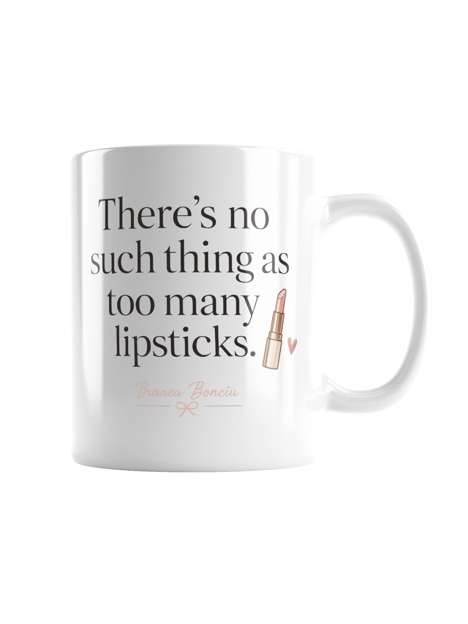 There’s No Such Thing as Too Many Lipsticks Mug product image (3)