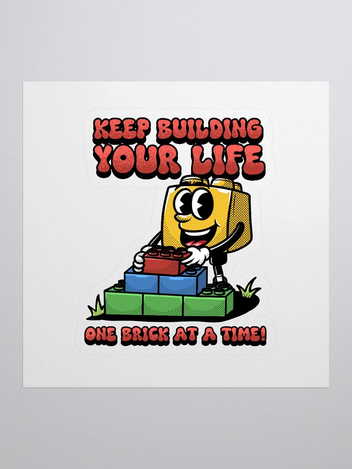 Keep Building Your Life One Brick At A Time Sticker product image (1)