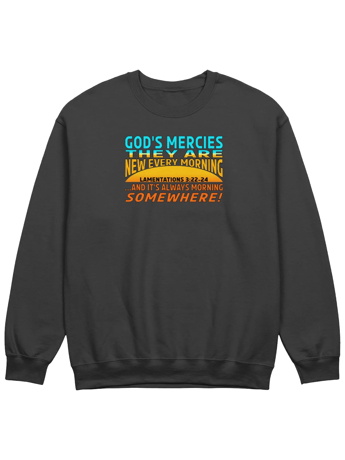 God's Mercies Are New Every Morning Sweatshirt product image (3)