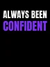 Always Been Confident – Guided Identity Meditation