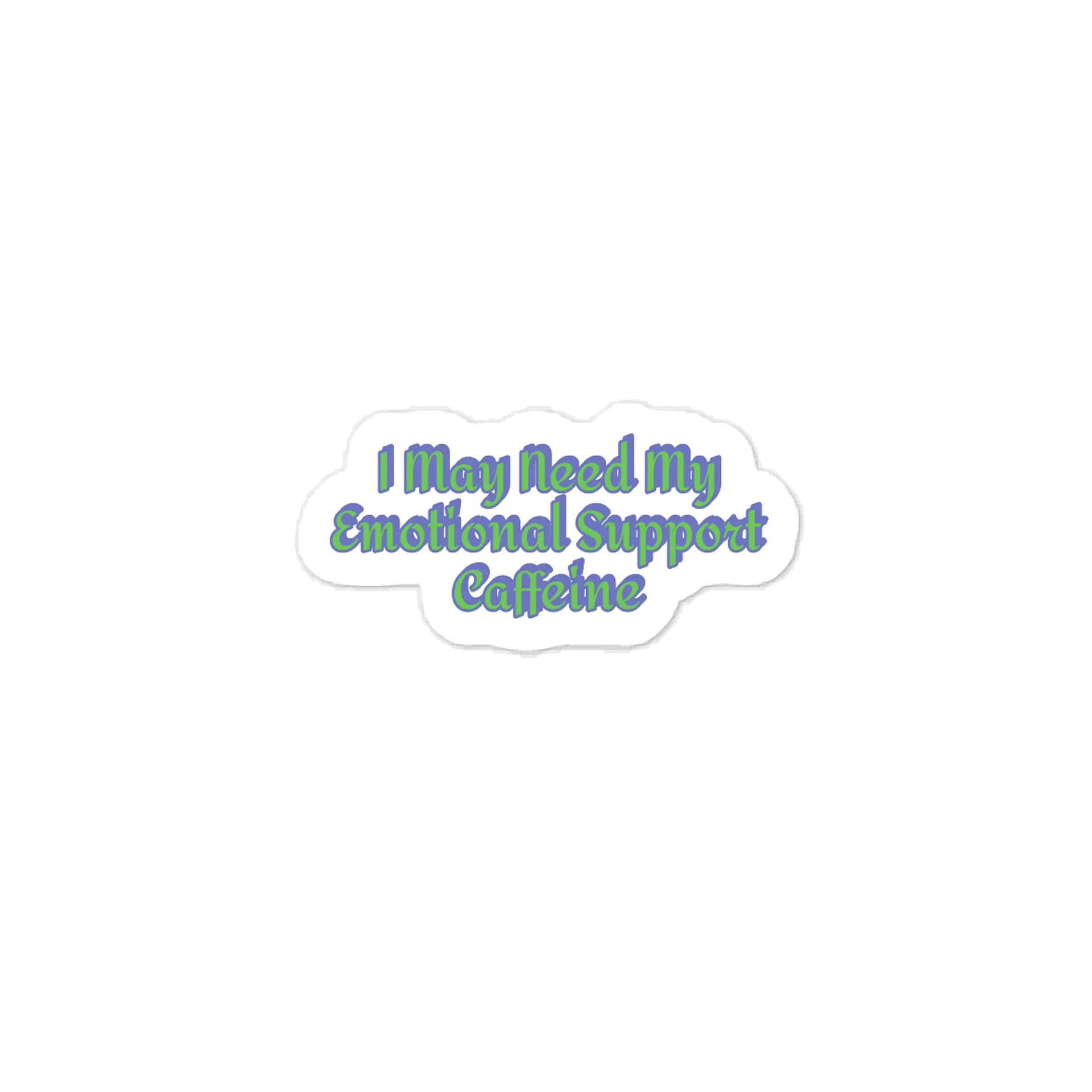 I May Need My Emotional Support Caffeine Sticker product image (1)