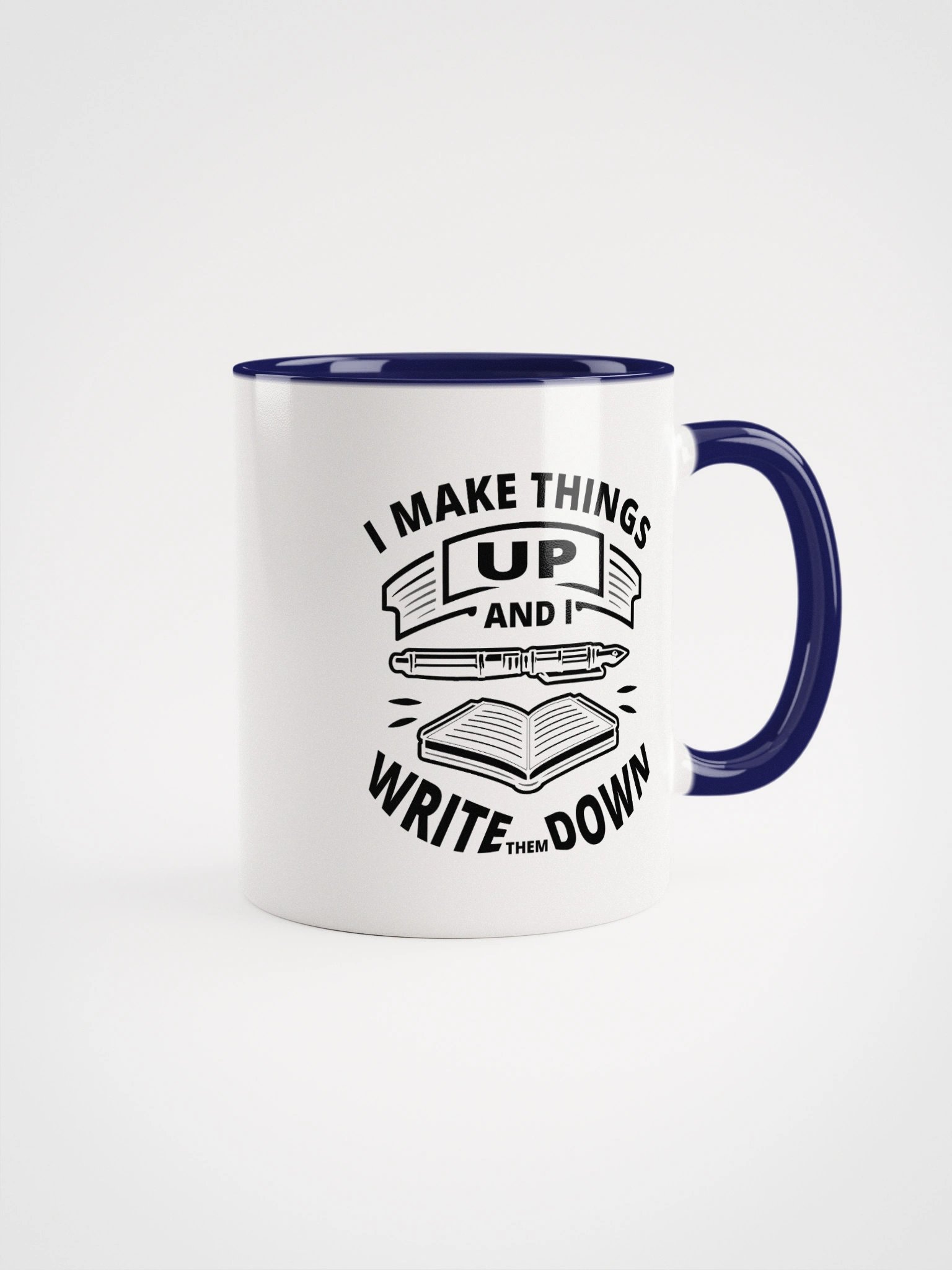 I Make Things Up And I Write Them Down—Ceramic Mug with Color Inside (11 & 15oz) product image (4)