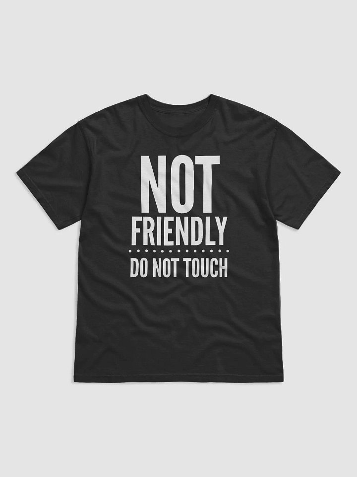 Not Friendly | Do Not Touch product image (2)