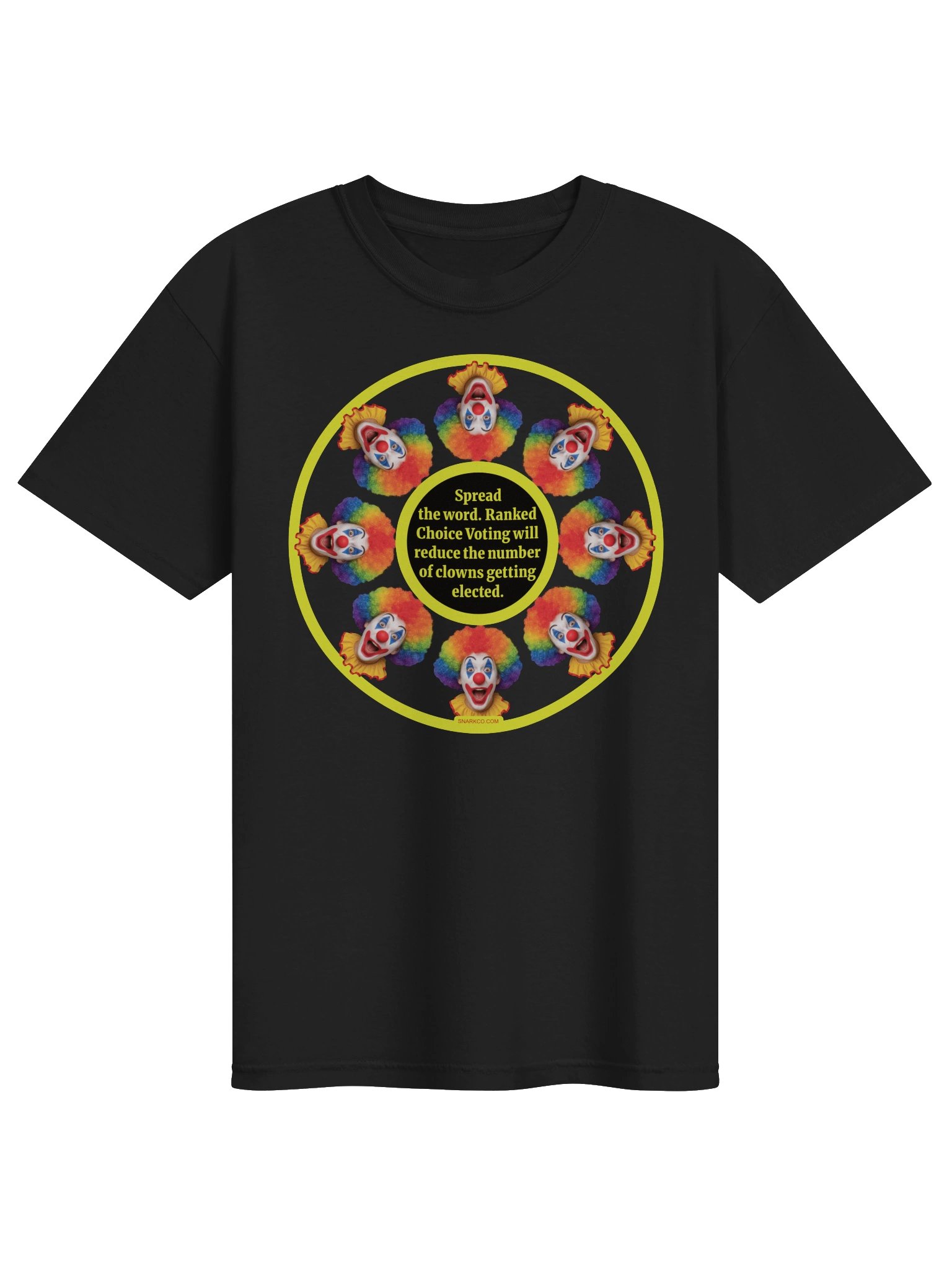 High quality tee says: "Spread the word. Ranked Choice Voting wil reduce the number of clown getting elected" product image (1)