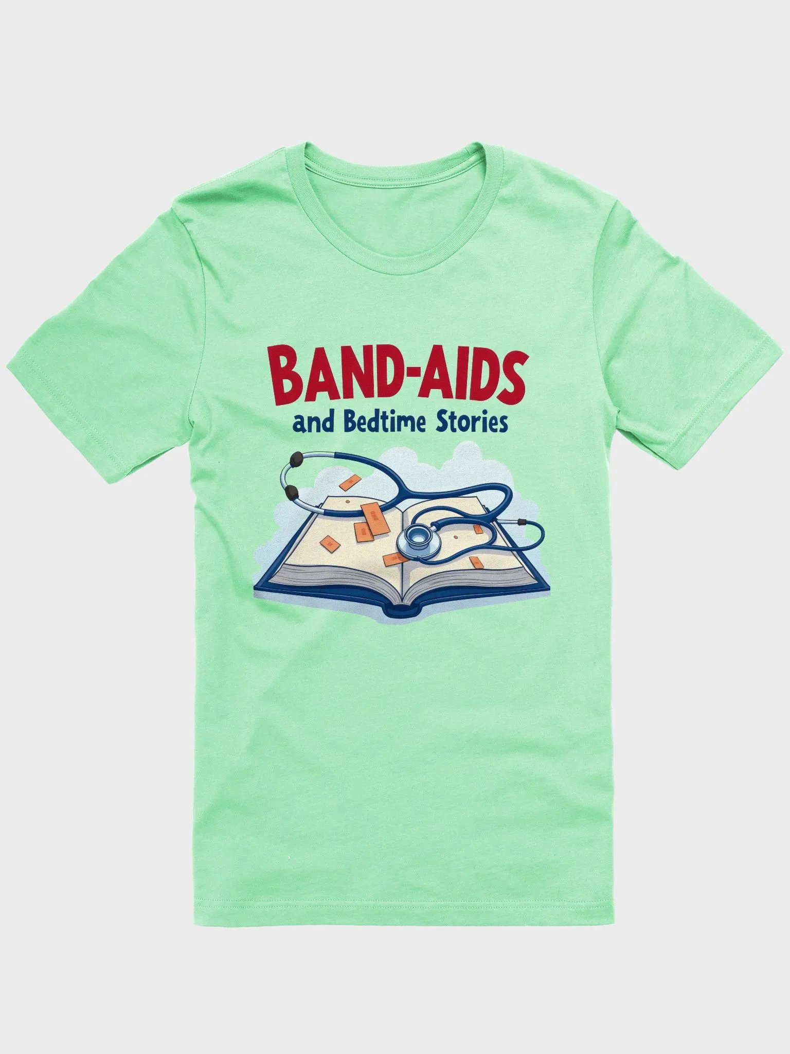 band-aids, bedtime stories, medical dads, medical moms T-Shirt product image (2)