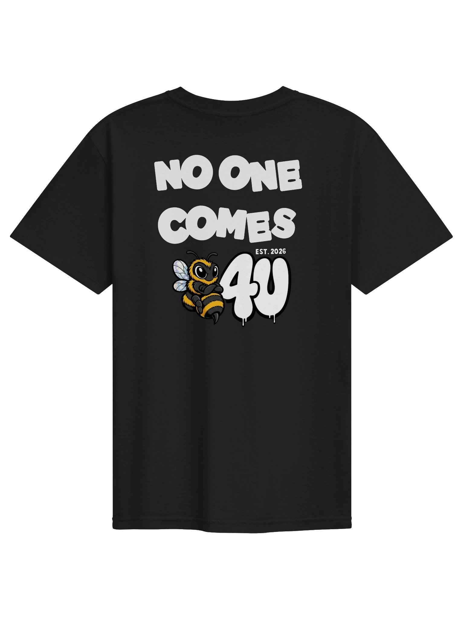 NO ONE COMES B4U Graphic Tee product image (6)