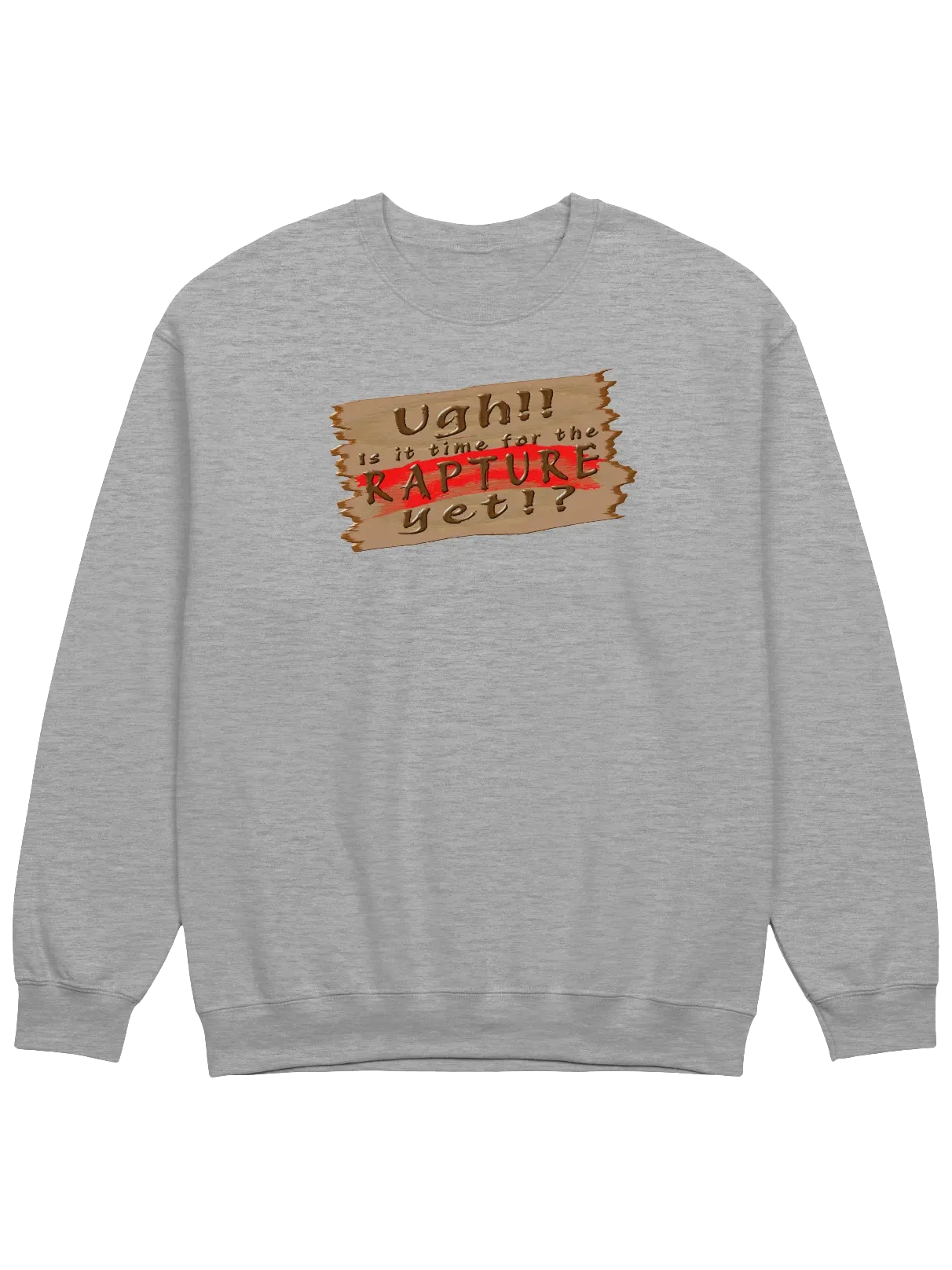 Is It Time For The Rapture Yet (Version 2) Sweatshirt product image (9)