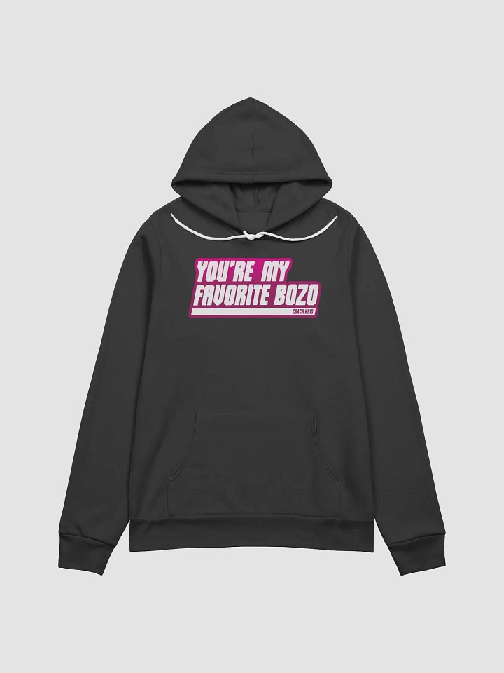 You're my favorite BOZO Pink Hoodie product image (2)