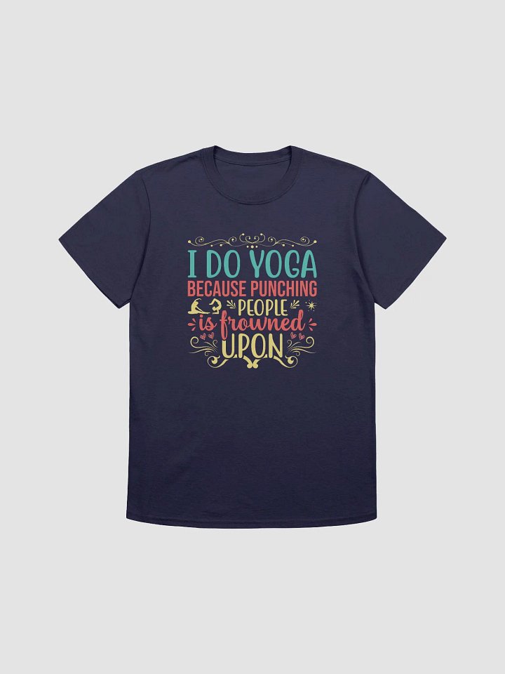 I Do Yoga Because Punching People T-shirt product image (4)
