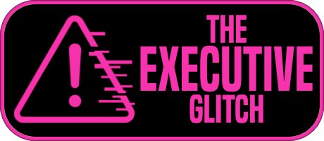 Executive Glitch