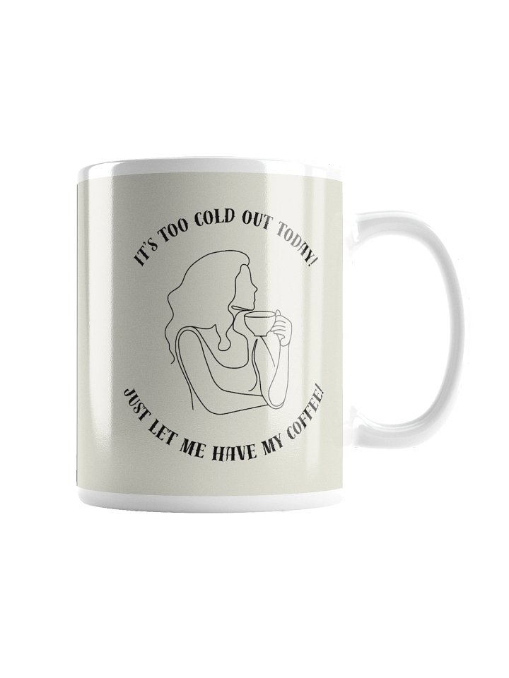 "It's Too Cold" Mug product image (2)