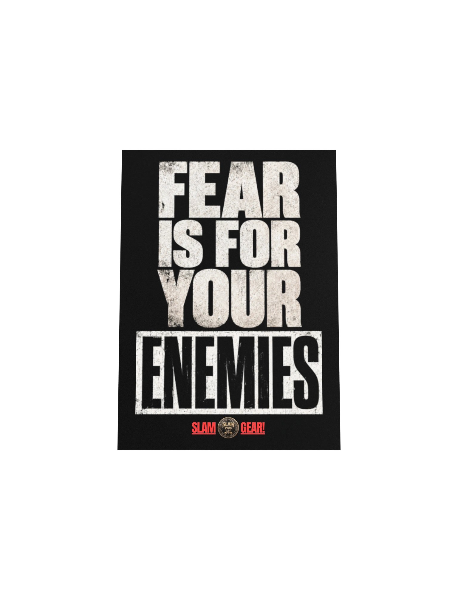Fear Is for Your Enemies Poster product image (4)