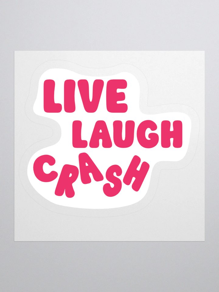 The Stickers: "Live, Laugh, CrAsH" product image (1)