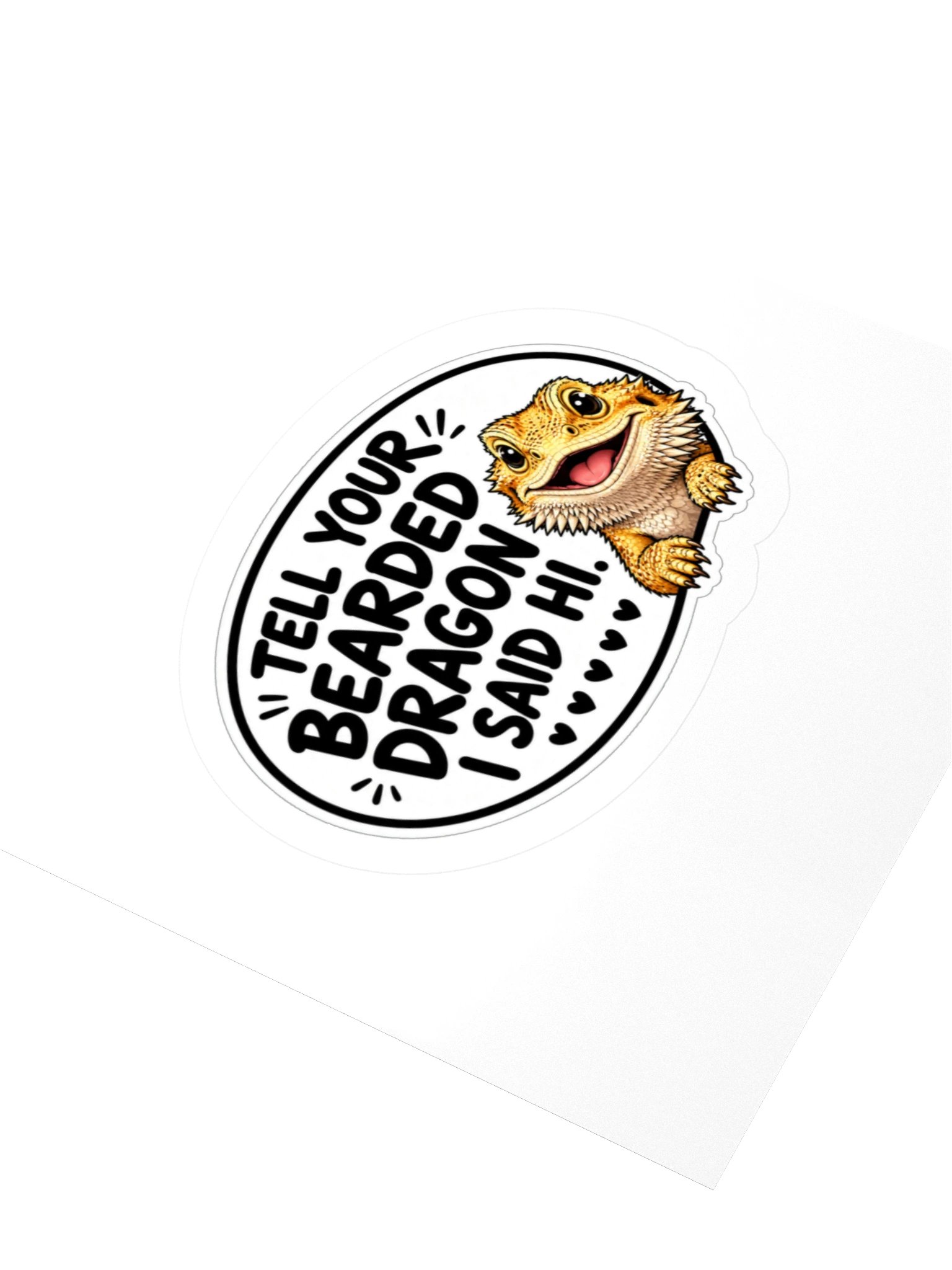 Tell Your Bearded Dragon I Said Hi Kiss Cut Sticker product image (3)
