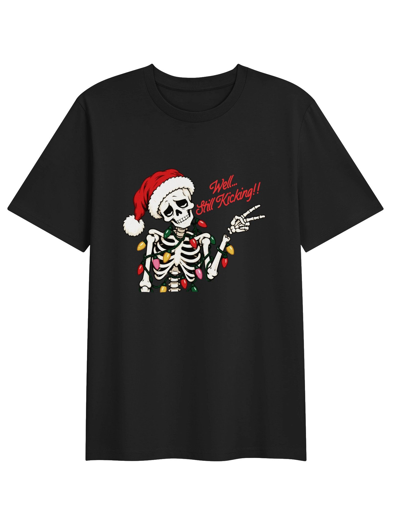 Well... Still Kickin’!! Skeleton Christmas Tee product image (1)