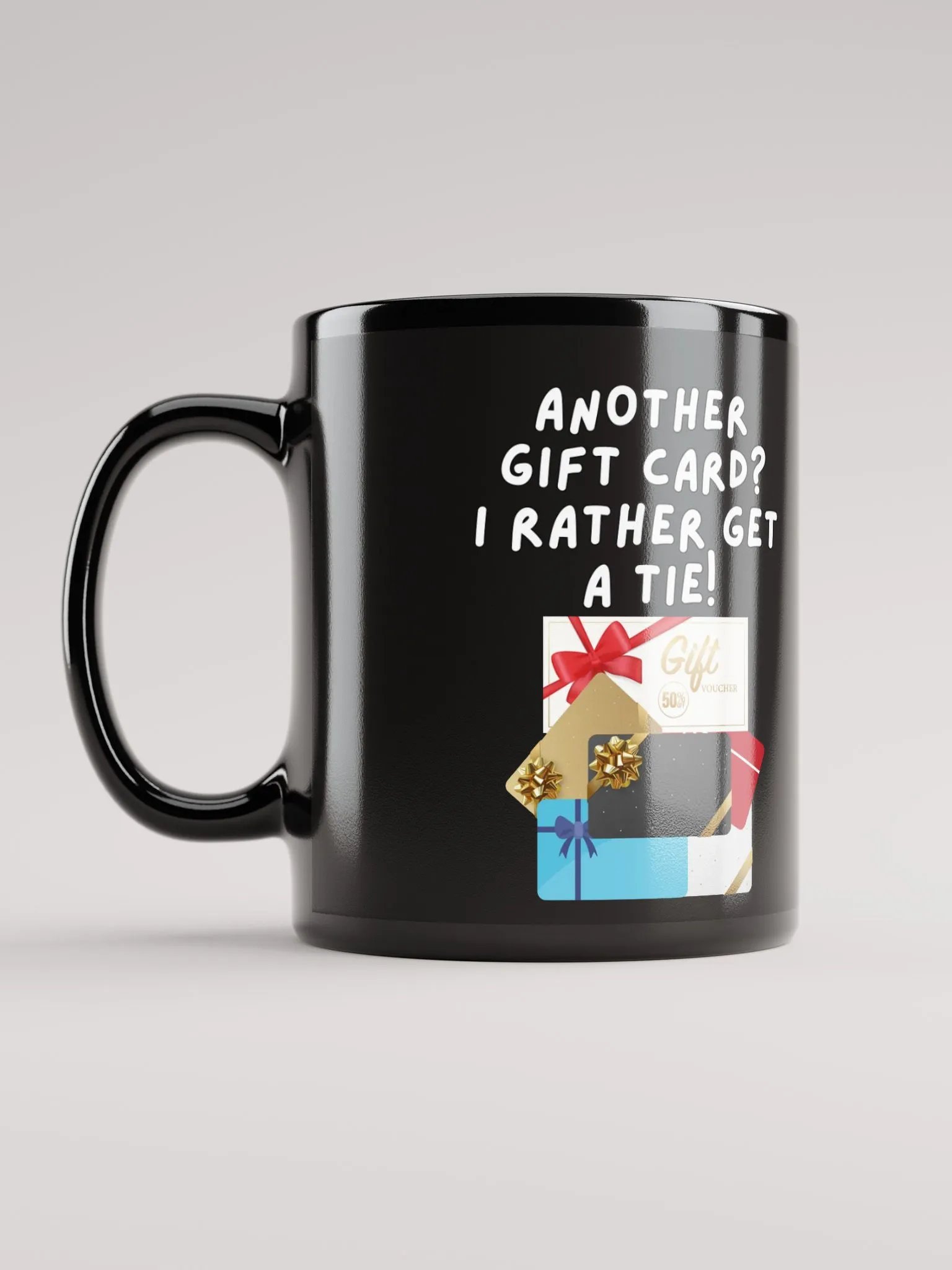Another Gift Card? I Rather Get A Tie! Black Mug product image (9)