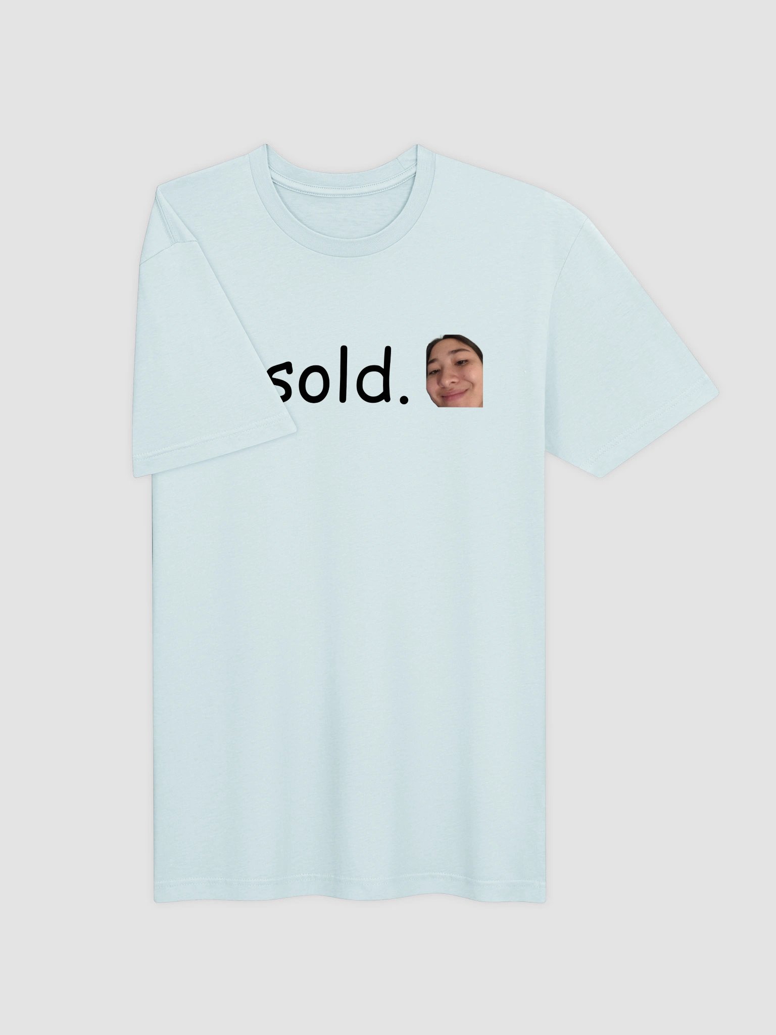 I sold. tshirt product image (3)