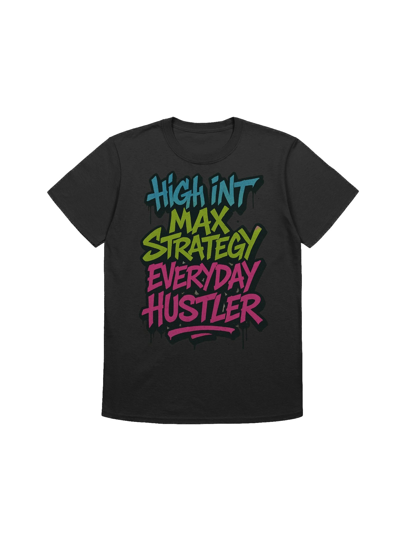The Motto – High INT, Max Strategy, Everyday Hustler Tee product image (1)