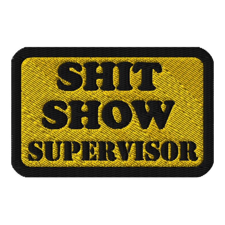 Sh*t Show Supervisor - Patch product image (1)