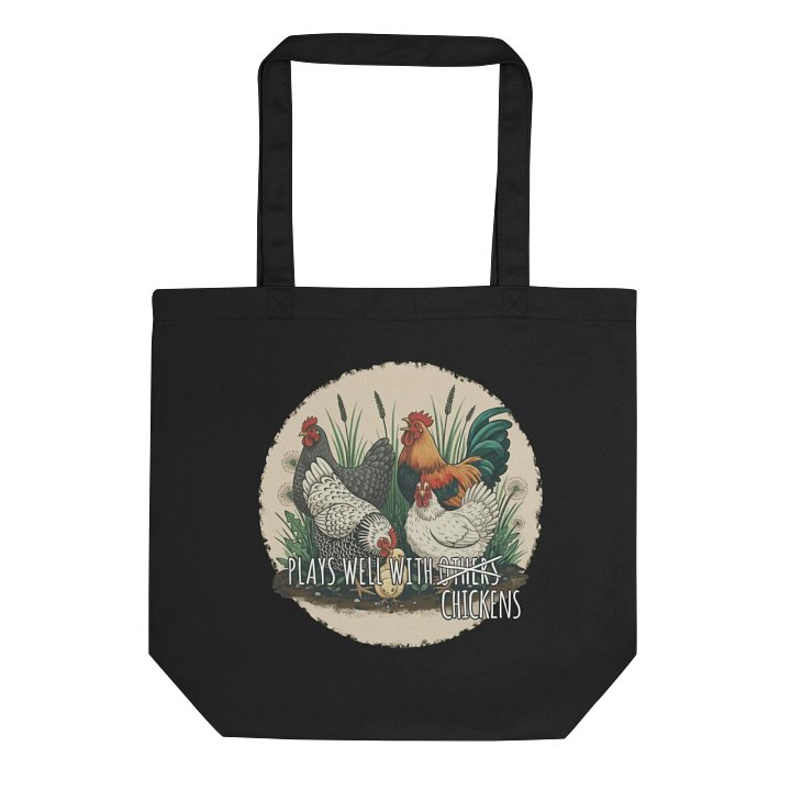 Plays Well With Chickens - Eco Friendly Tote Bag - Organic Cotton product image (1)