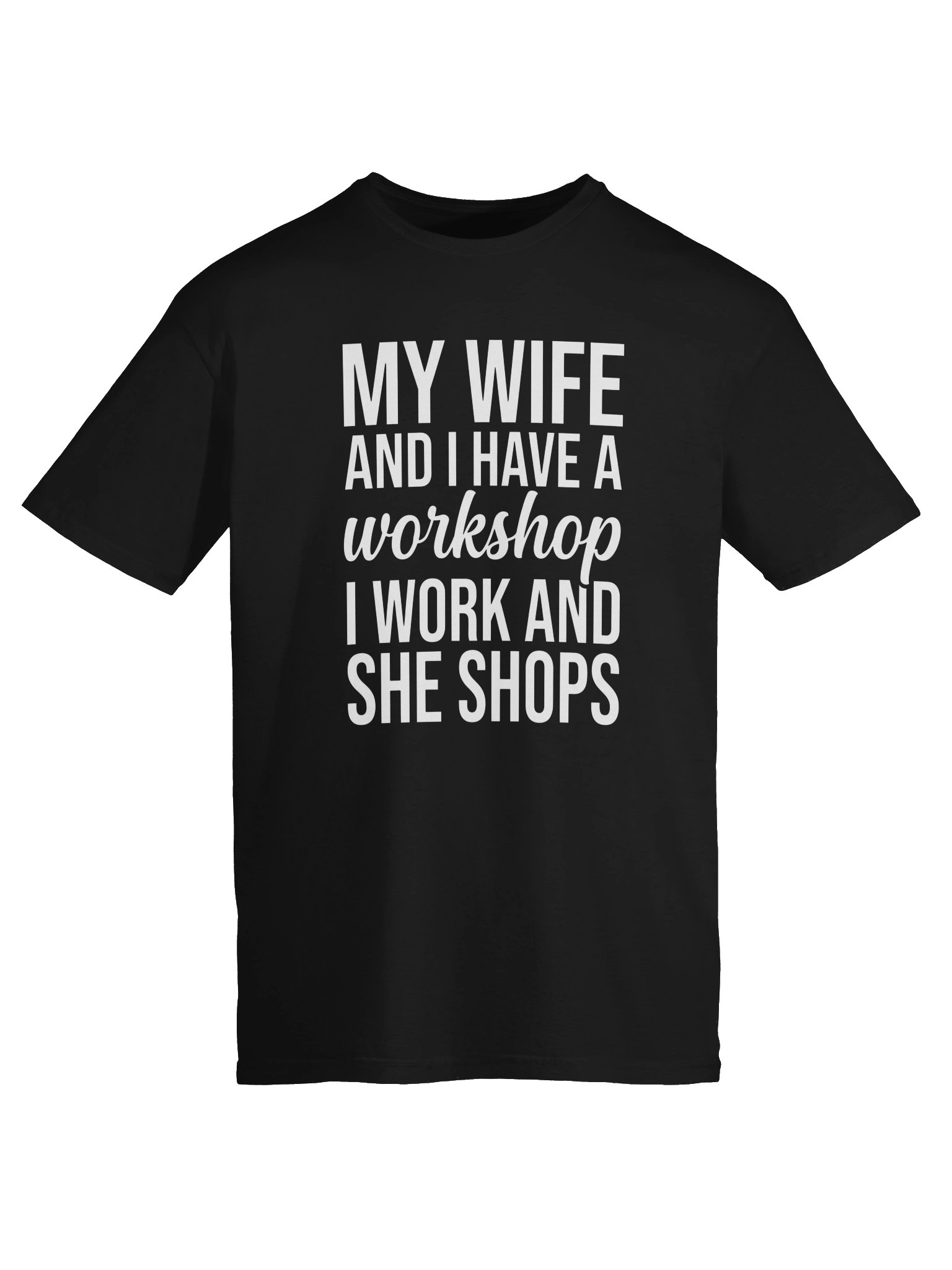 My Wife And I Have A Workshop Funny Husband Graphic T-Shirt product image (5)