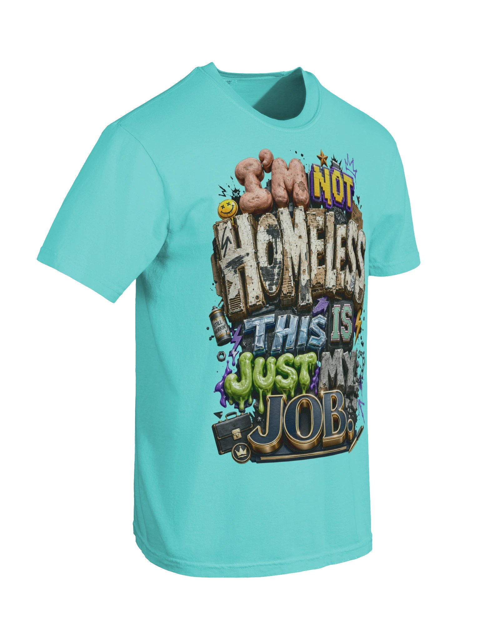 I'M NOT HOMLESS T-Shirt product image (6)