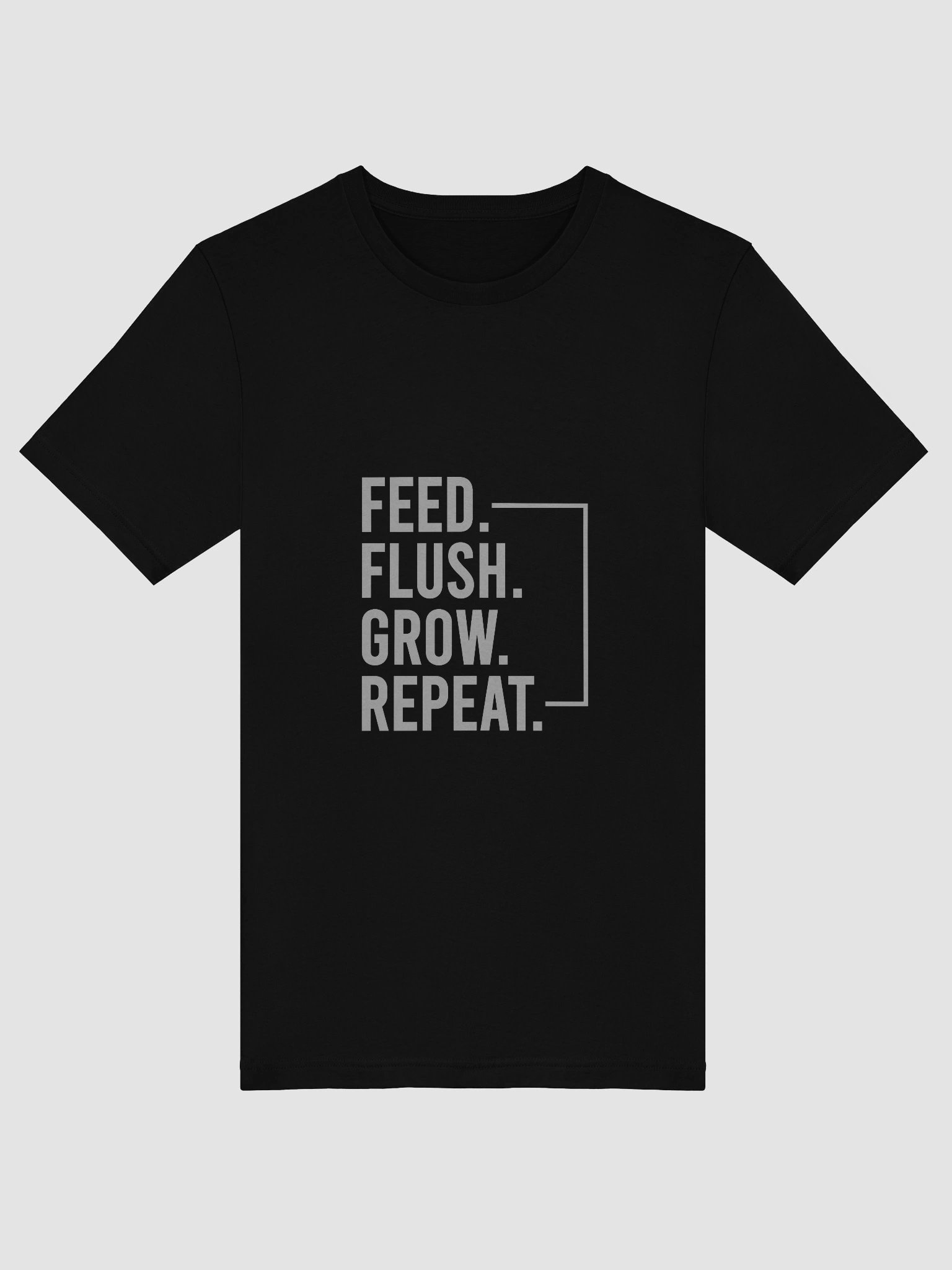 Feed. Flush. Grow. Tee product image (18)