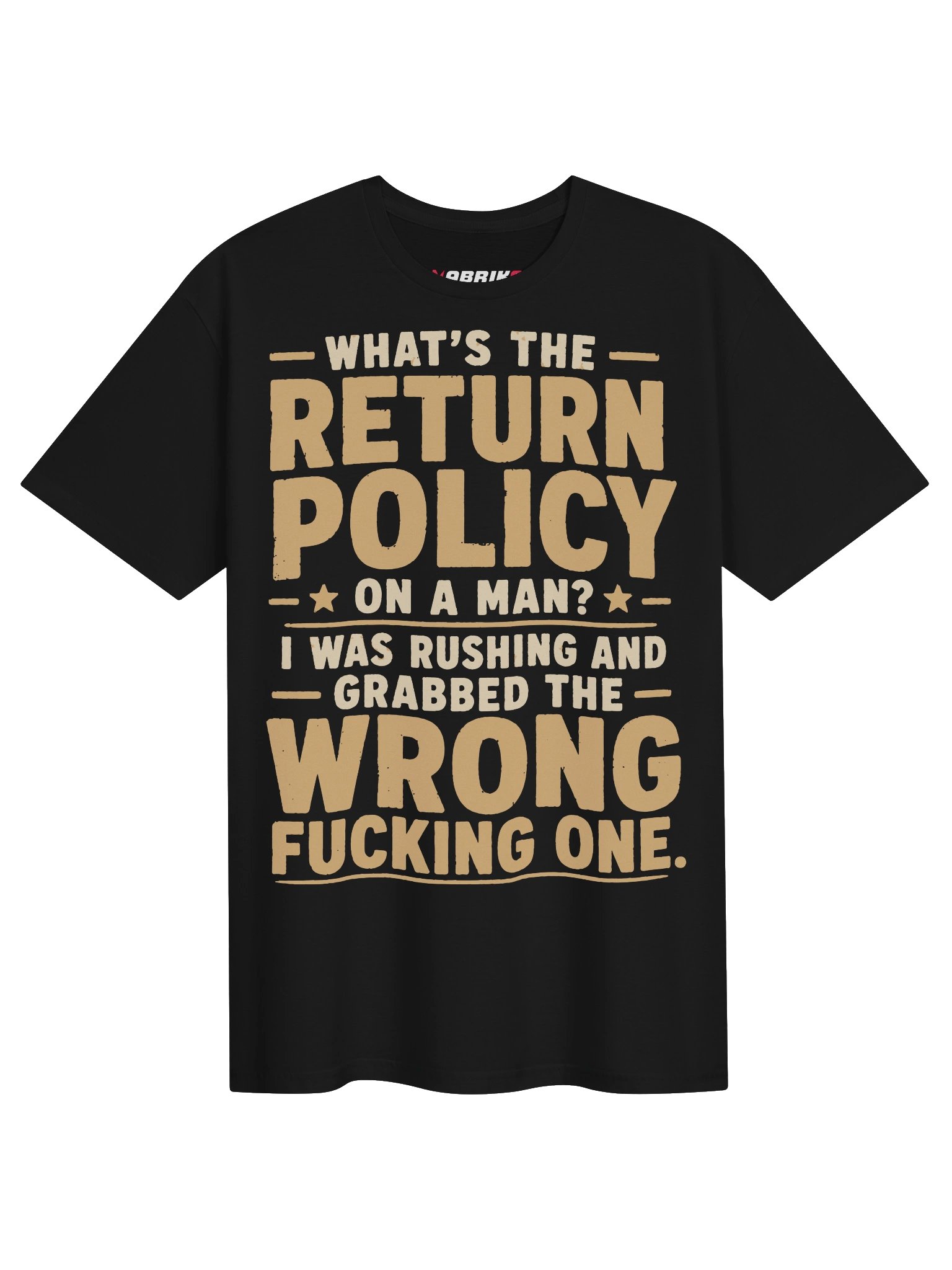 Wrong Man Return Policy Funny T-Shirt product image (1)