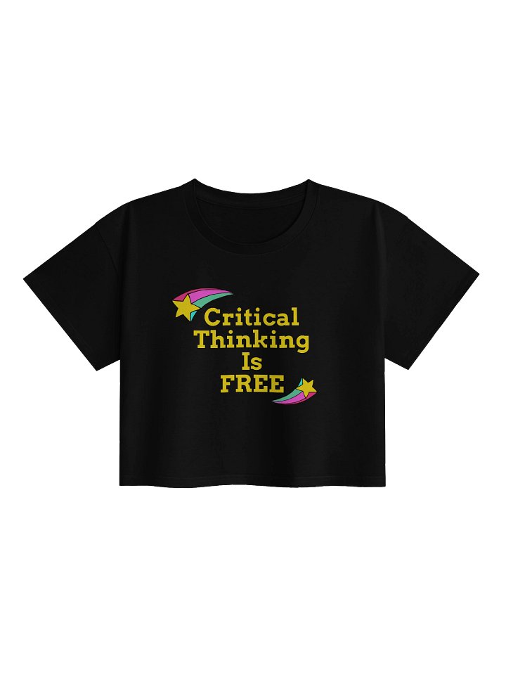Critical Thinking Is Free Crop Top - Confident Mama product image (1)