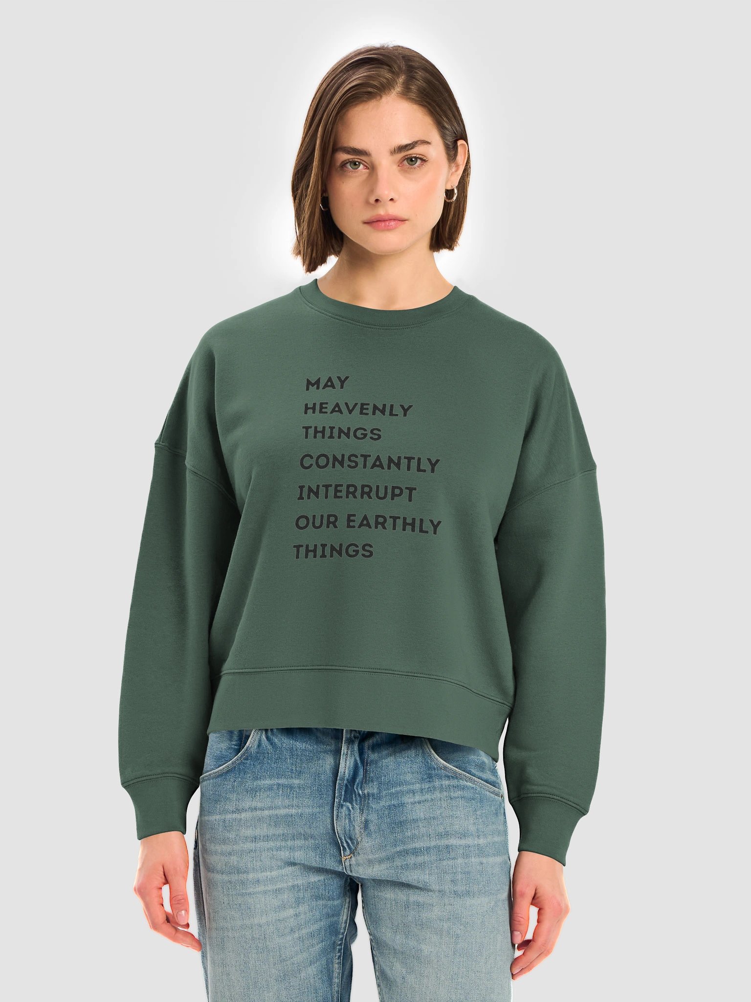 May Heavenly Things Constantly Interrupt Our Earthly Things Crewneck product image (7)