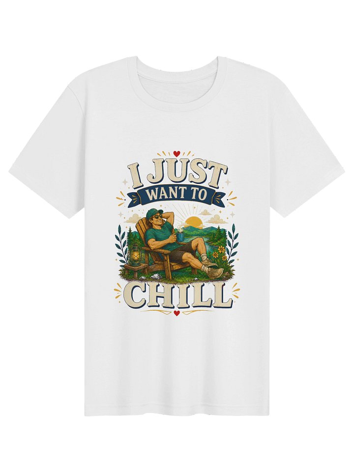 I Just Want To Chill Tee product image (1)