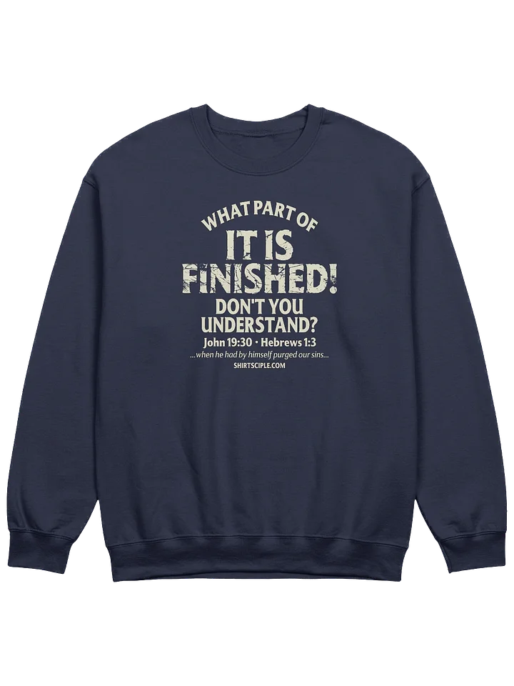 It Is Finished Sweatshirt product image (11)