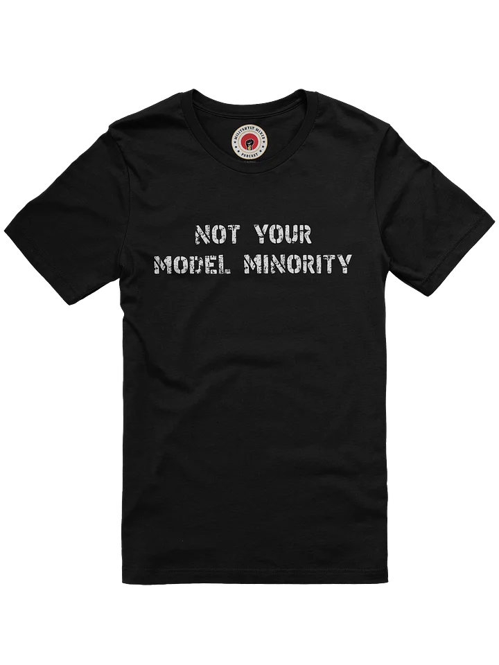 Not Your Model Minority Short-Sleeve Unisex T-Shirt product image (1)