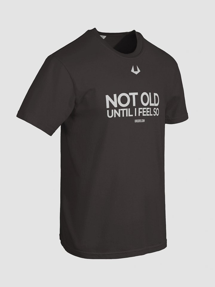 Urgers Not Old Until I Feel So Shirt product image (22)