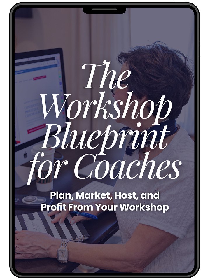 The Workshop Blueprint for Coaches: The 8-Part System to Plan, Fill, Host, and Profit From Your First (or Next) Workshop product image (1)