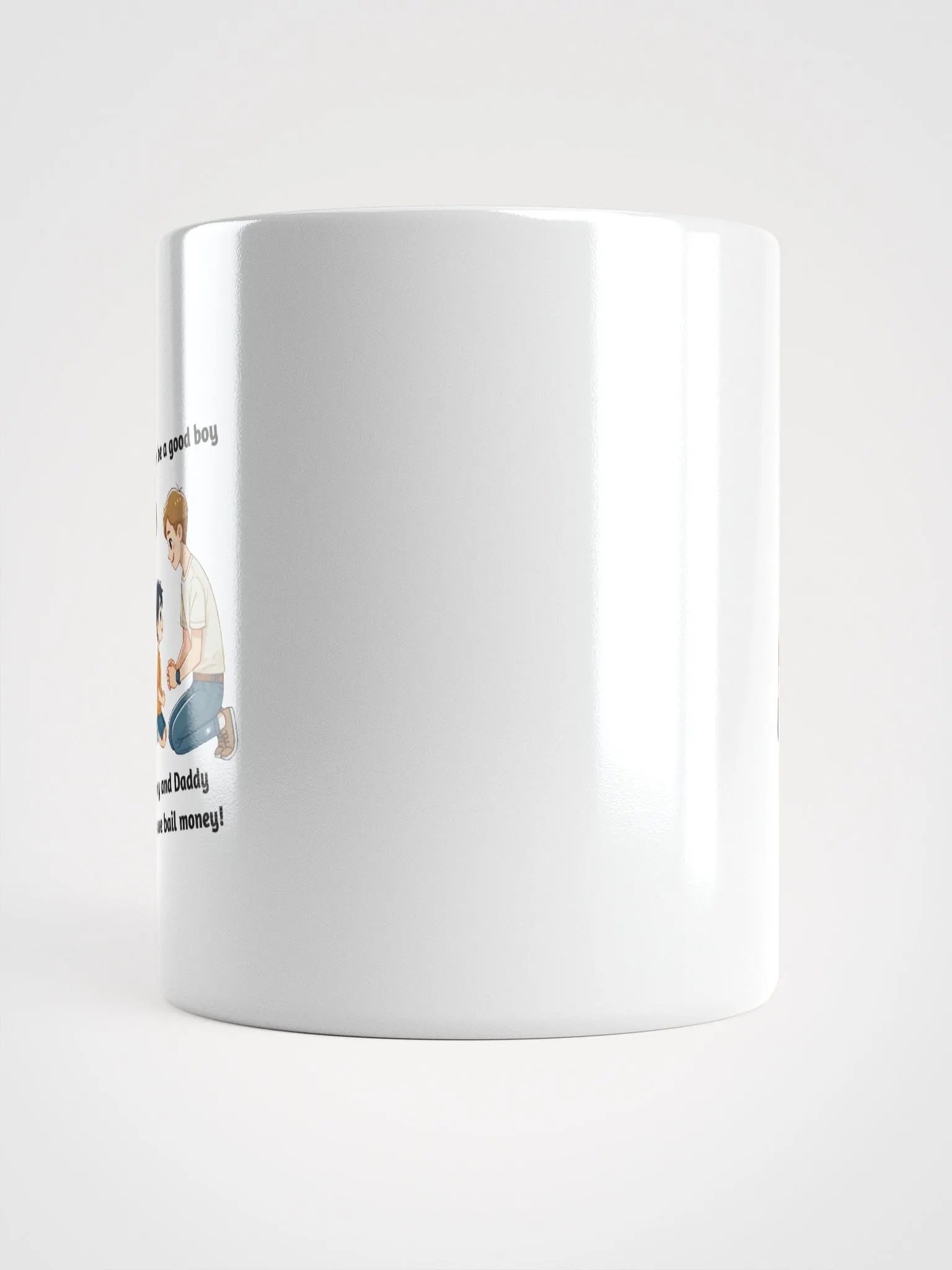 Mommy and Daddy Don't Have Bail Money! Coffee Mug product image (5)