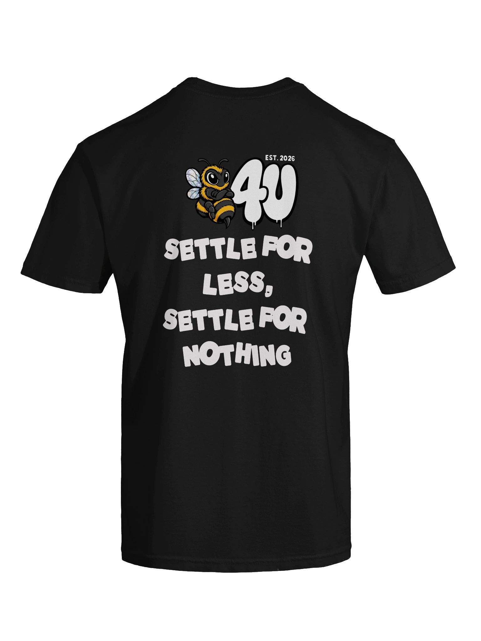 B4U SETTLE FOR LESS, SETTLE FOR NOTHING Graphic Tee product image (38)