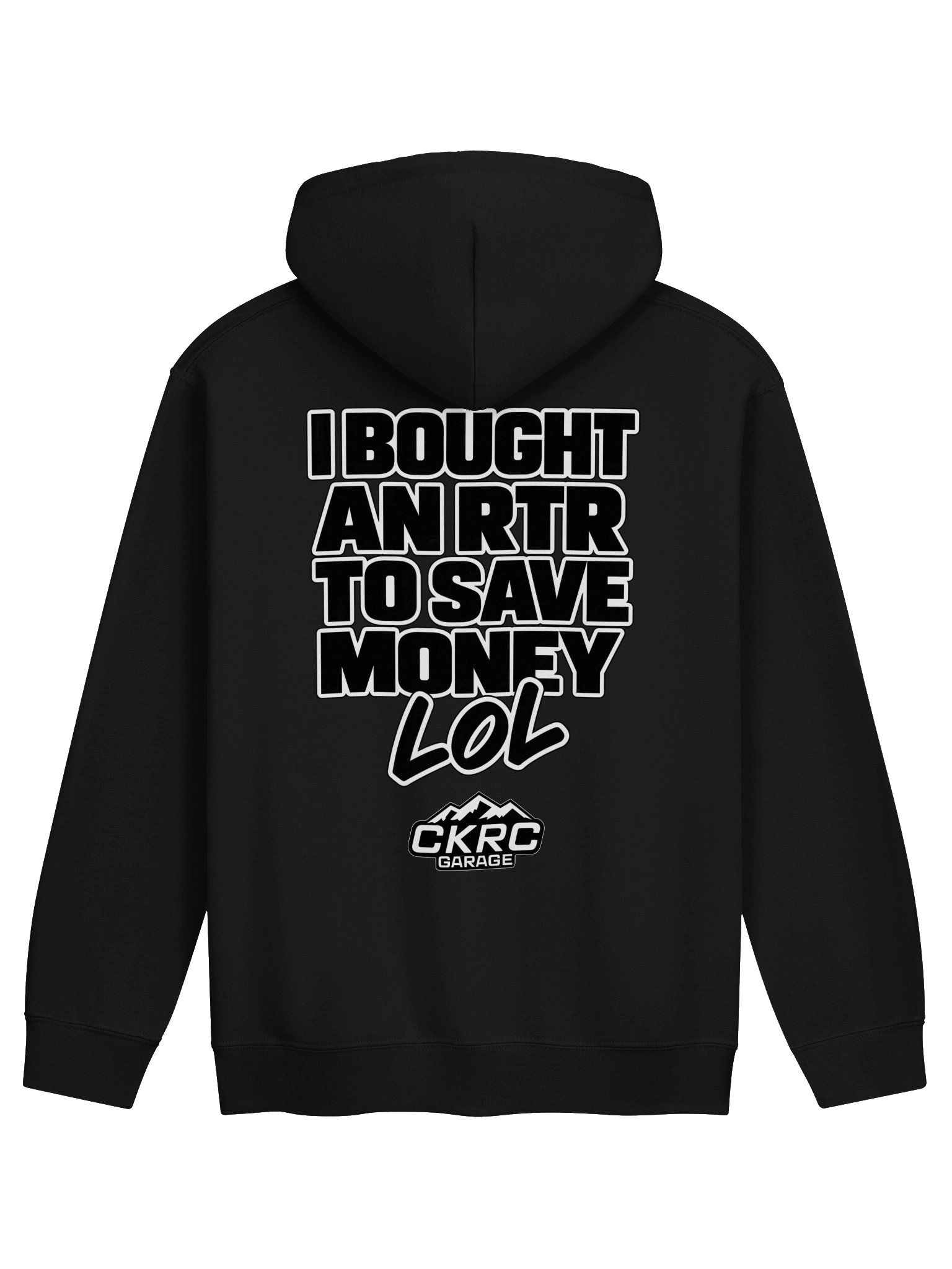 CKRC Garage “I Bought an RTR to Save Money” Hoodie product image (1)