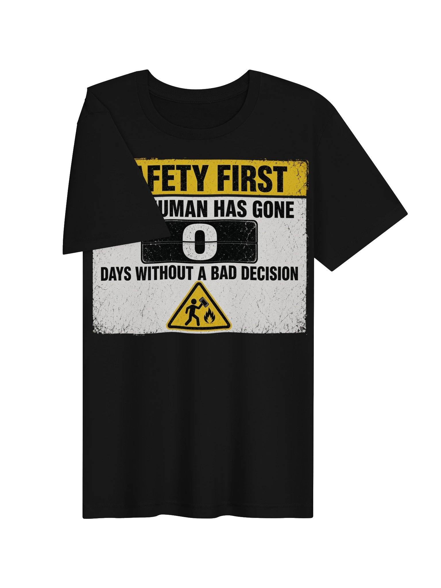 Zero Days Without a Bad Decision Safety Sign Tee product image (13)