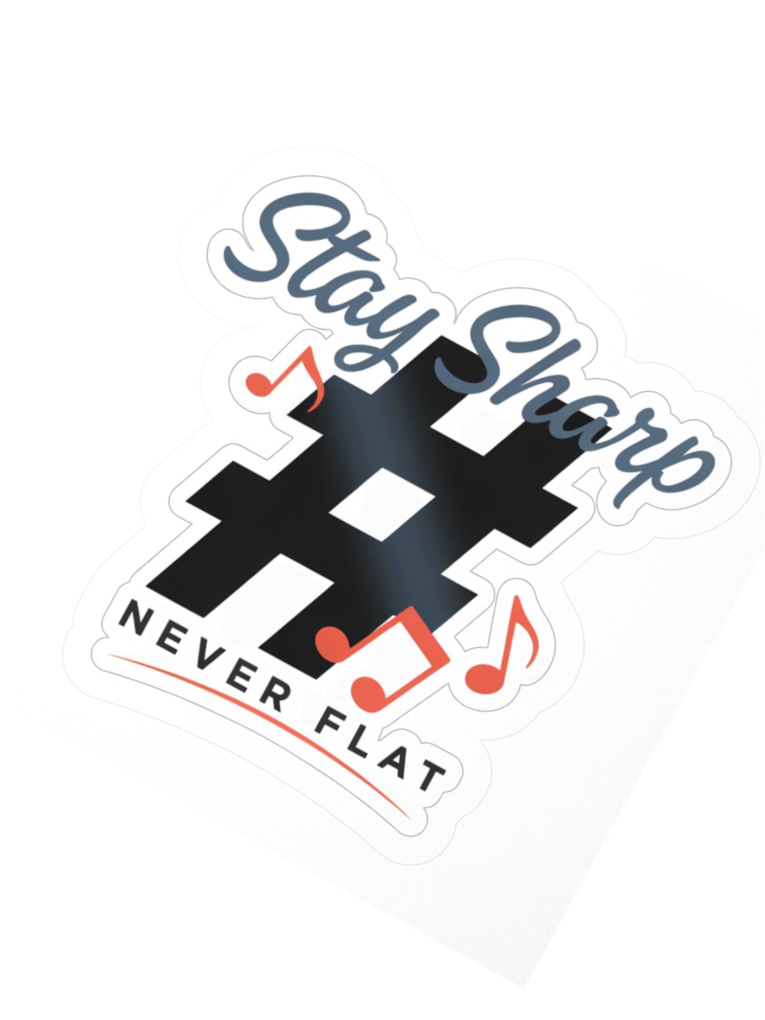 Stay Sharp Never Flat Sticker product image (4)