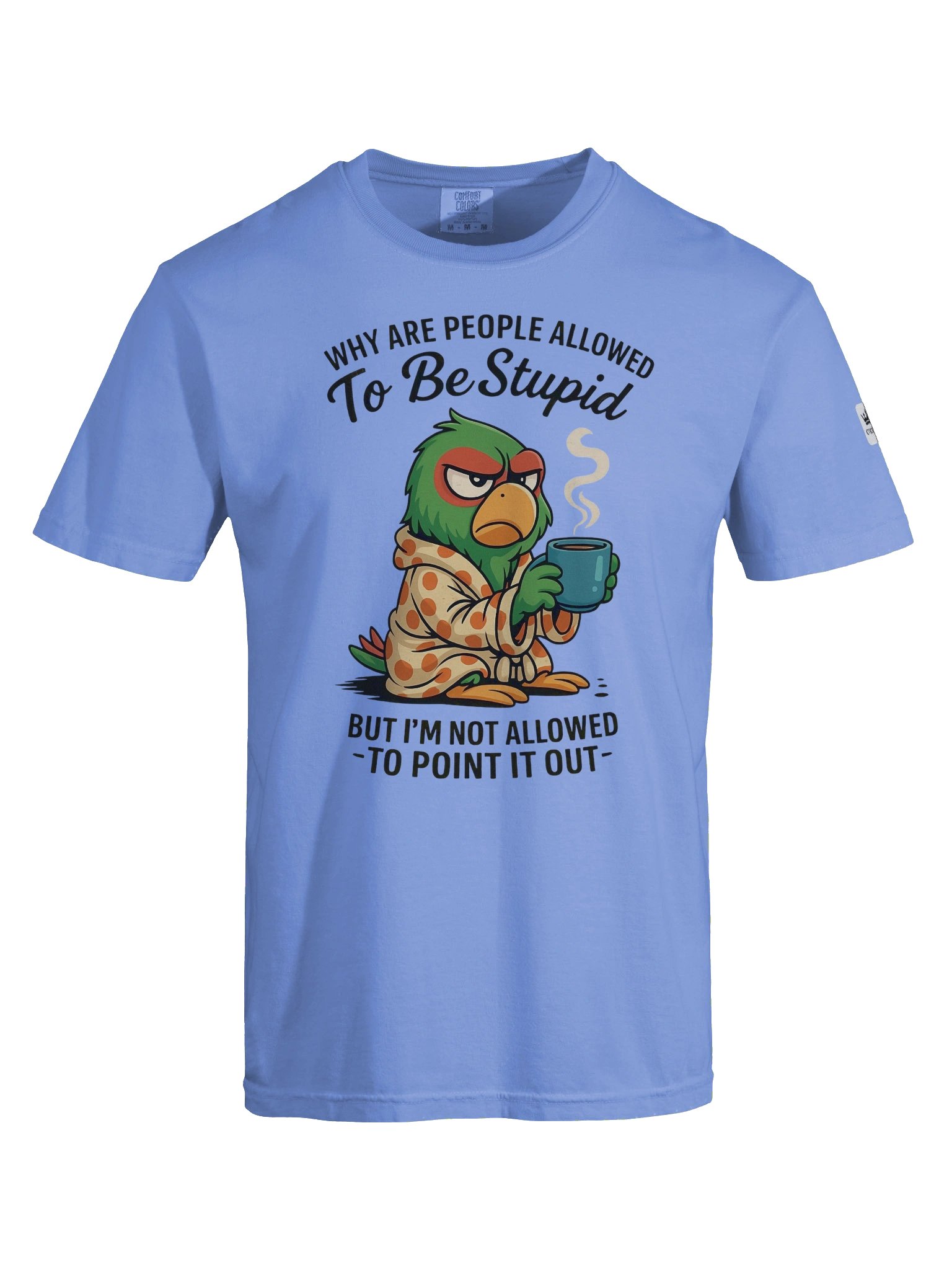 Why Are People Allowed to Be Stupid Graphic T-Shirt product image (7)