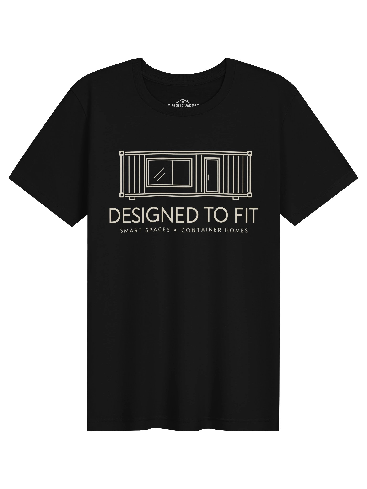 Designed to Fit Container Homes Tee product image (2)