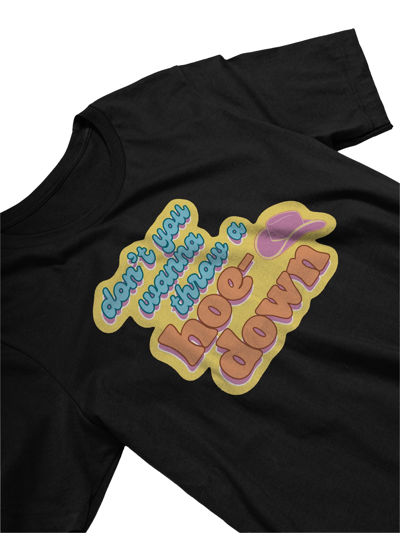Don't You Wanna Throw a Hoedown T-Shirt product image (3)