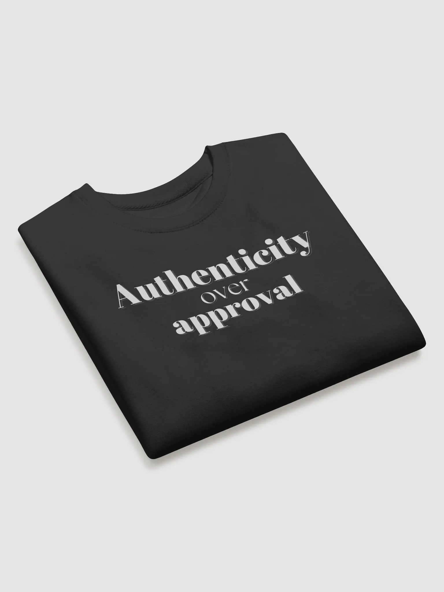 Authenticity over approval (Shadow letters) - Premium Sweatshirt product image (19)