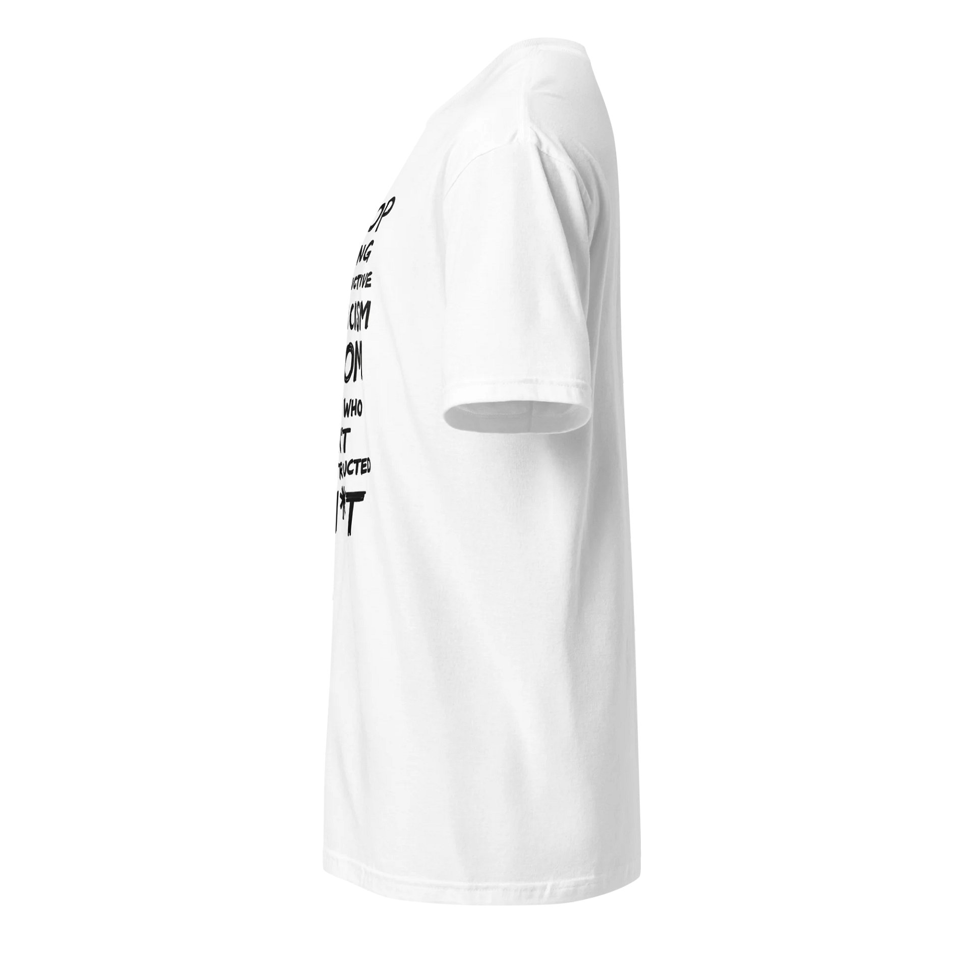 STOP TAKING CONSTRUCTIVE CRITICISM -T Shirt product image (3)